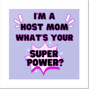 Host mom superpower Posters and Art